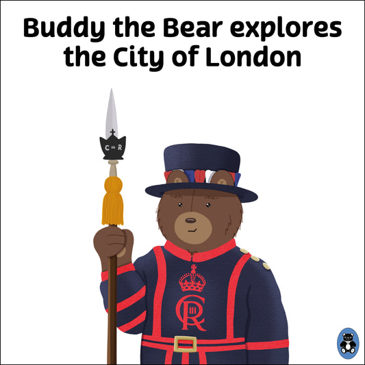 Buddy the Bear explores the City of London (Children's Storybook)