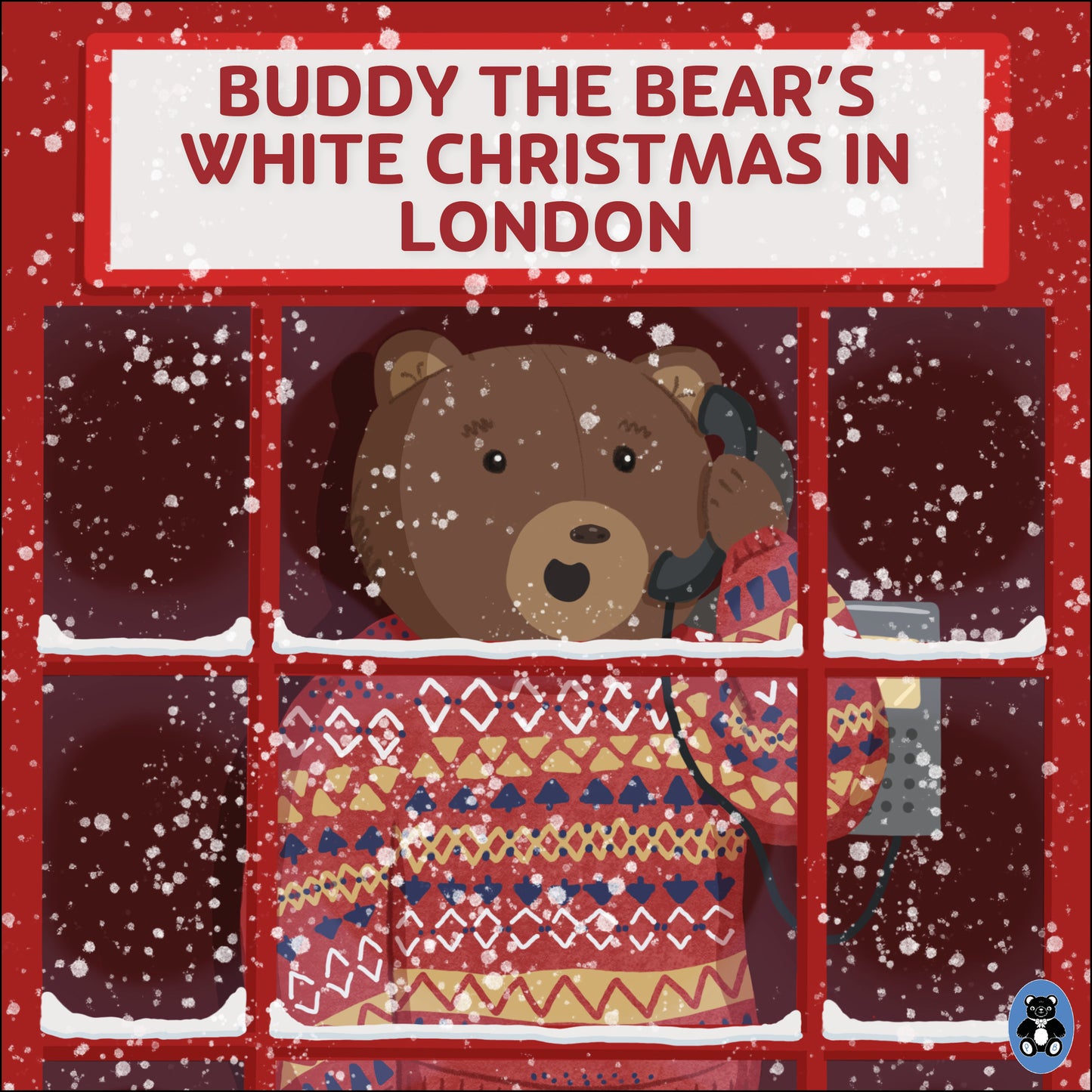 Buddy the Bear's White Christmas in London (Storybook)