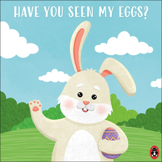 Have You Seen My Eggs? (Children's Storybook)